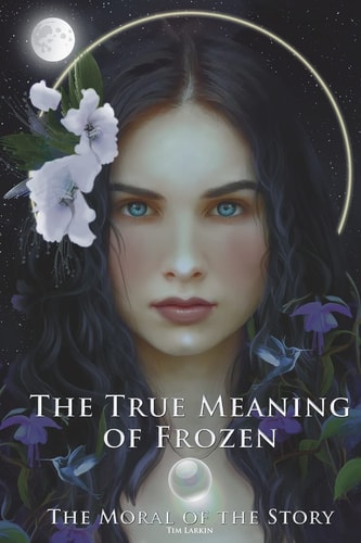 The True Meaning of Frozen The Moral of the Story
