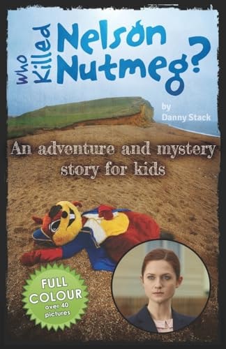 Who Killed Nelson Nutmeg? Full Colour Novelisation