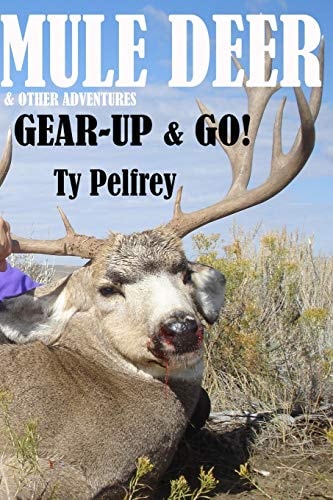 Mule Deer and Other Adventures