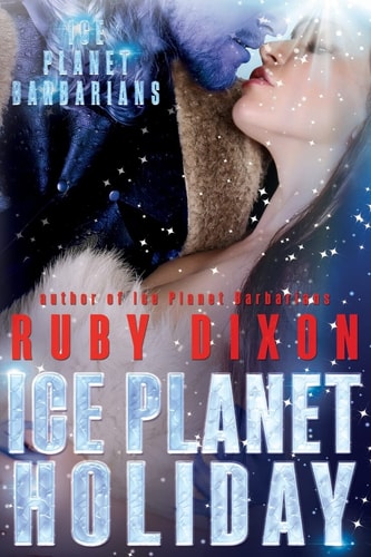 Ice Planet Holiday An Ice Planet Barbarians Novella