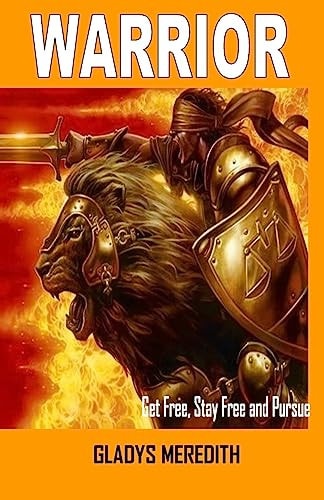 Warrior Get Free, Stay Free and Pursue