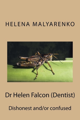 Dr Helen Falcon (Dentist) Dishonest And/or Confused