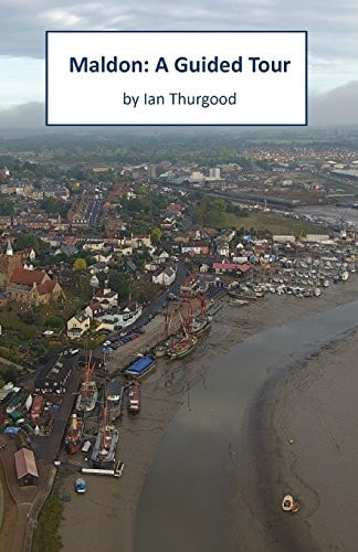 Maldon A Guided Tour
