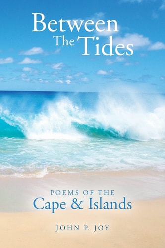 Between the Tides Poems of the Cape and Islands