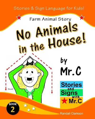 No Animals in the House! Farm Animals Story (ASL Sign Language Signs)