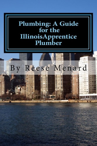 Plumbing A Guide for the Illinois Apprentice Plumber