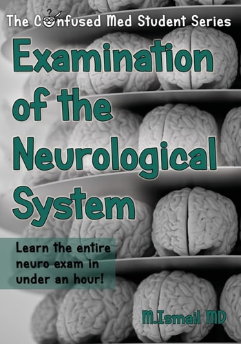Examination of the Neurological System Learn the Entire Neuro Exam in Under an Hour!