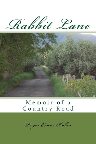 Rabbit Lane Memoir of a Country Road
