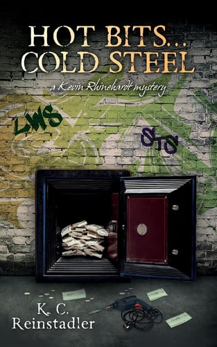 Hot Bits... Cold Steel A Kevin Rhinehardt Mystery