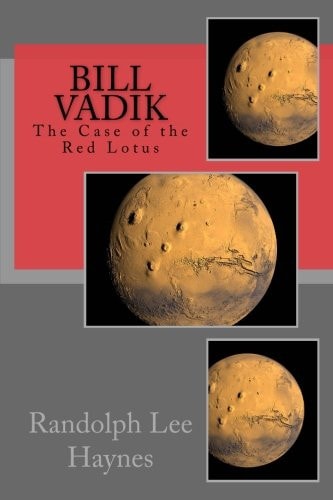 Bill Vadik The Case of the Red Lotus