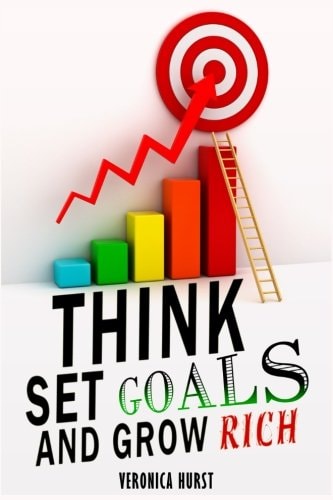 Think, Set Goals and Grow Rich
