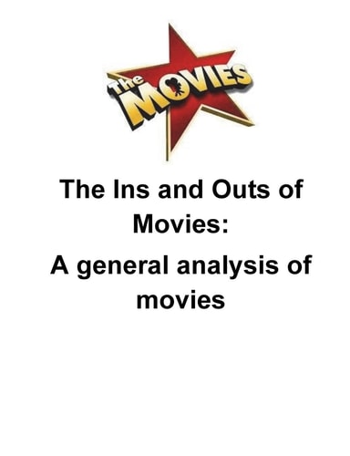 The Ins and Outs of Movies A General Analysis of Movies