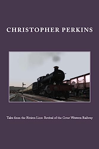 Tales from the Riviera Line Revival of the Great Western Railway