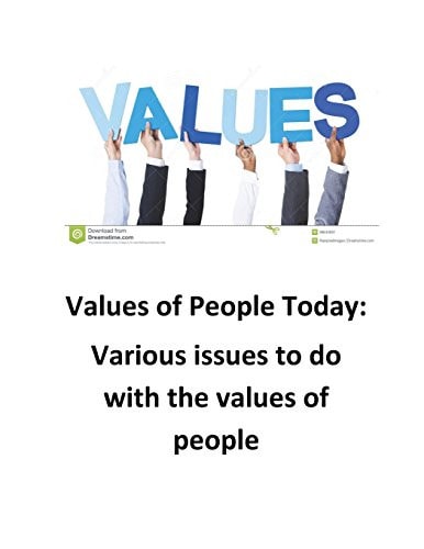 Values of People Today An Analysis of What People Value Thesedays