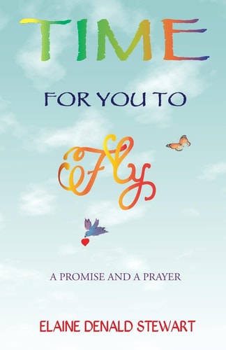 Time For You To Fly A Prayer and A Promise