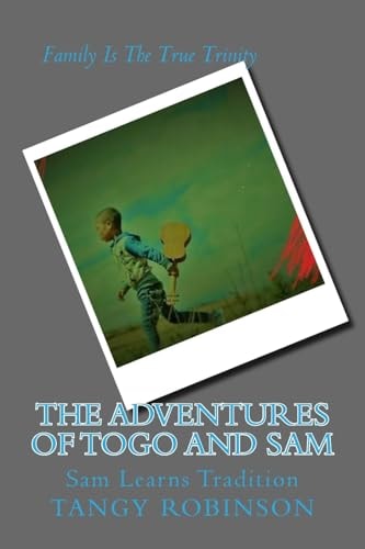 The ADVENTURES of TOGO and SAM Sam Learns Tradition