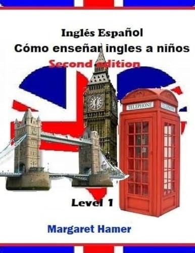 Inglés/Español Cómo Enseñar Inglés a Niños