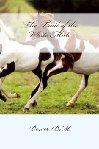 The Trail of the White Mule