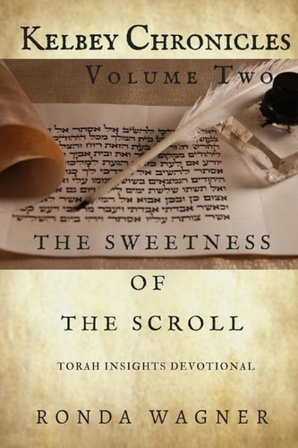 Kelbey Chronicles Volume 2 The Sweetness of the Scroll