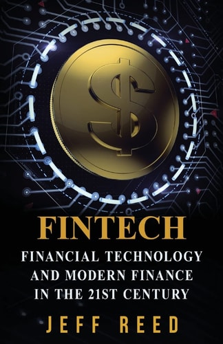 FinTech Financial Technology and Modern Finance in the 21st Century