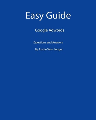 Easy Guide: Google Adwords Questions and Answers