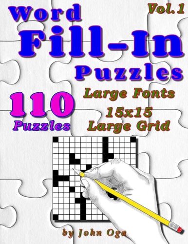 Word Fill-In Puzzles Fill In Puzzle Book, 110 Puzzles: Vol. 1