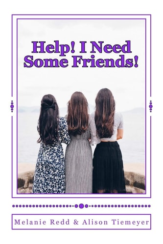 Help! I Need Some Friends! (a 15-Day Friendship Challenge)