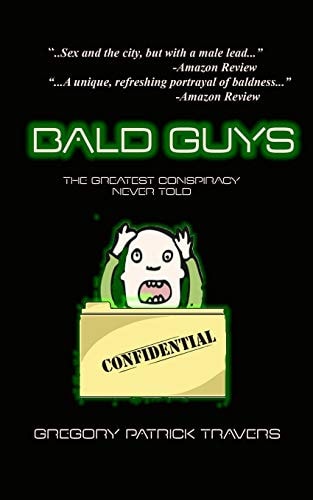 Bald Guys The Greatest Conspiracy Never Told