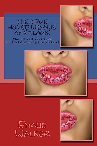 The True House Widows of St. Louis The Official Street (and Unofficial Street) Transcripts!