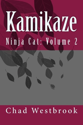 Kamikaze Ninja Cat: Volume 2