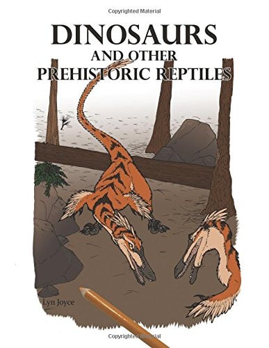 Dinosaurs and Other Prehistoric Reptiles