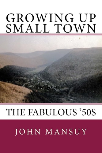 Growing Up Small Town The Fabulous '50s