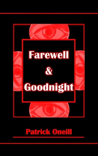 Farewell and Goodnight