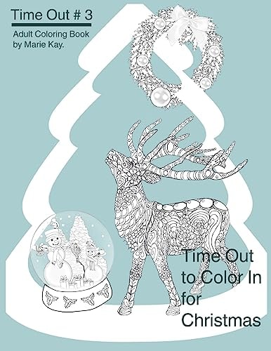Time Out to Color In for Christmas Adult Coloring Book, Stress Relief Coloring Book