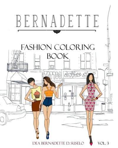 BERNADETTE Fashion Coloring Book Vol. 3 Street Wear Fashionable Street Wear Fashion