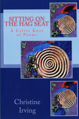 Sitting On The Hag Seat A Celtic Knot of Poems