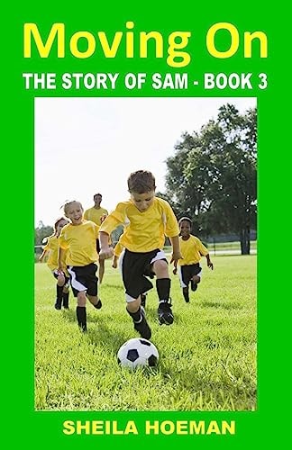 Moving On The Story of Sam - Book 3