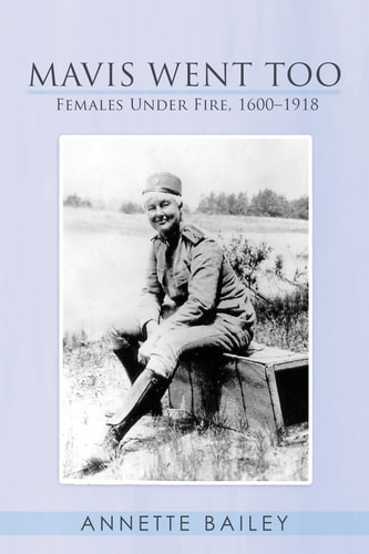 Mavis Went Too Females Under Fire, 1600-1918