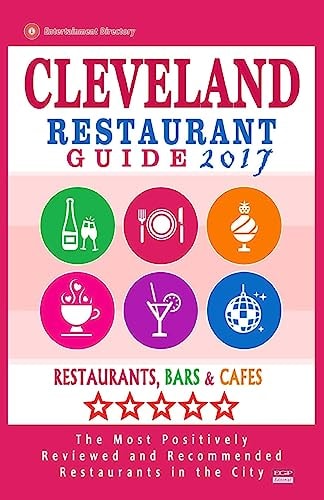 Cleveland Restaurant Guide 2017 Best Rated Restaurants in Cleveland, Ohio - 500 Restaurants, Bars and Cafés Recommended for Visitors, 2017