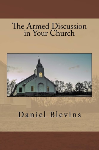 The Armed Discussion in Your Church