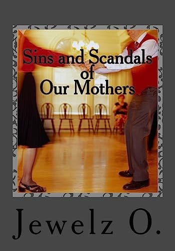 Sins and Scandals of Our Mothers A Compilation