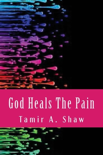 God Heals the Pain