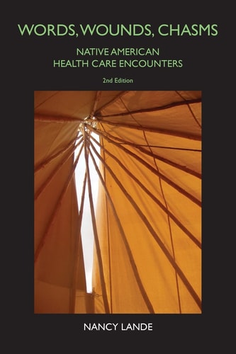 Words, Wounds, Chasms Native American Health Care Encounters