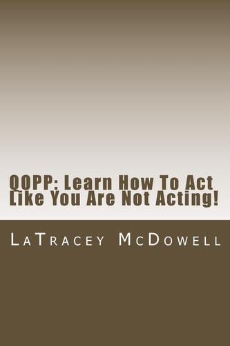Qopp Learn How To Act Like You Are Not Acting!: Qopp