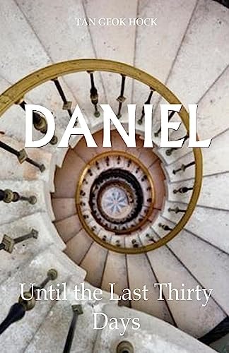 Daniel Until the Last Thirty Days