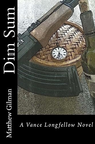 Dim Sum A Vance Longfellow Novel