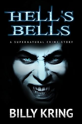 Hell's Bells A Supernatural Crime Story