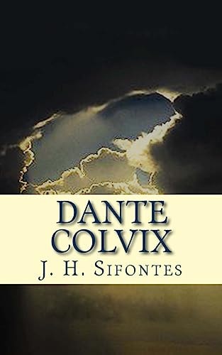 Dante Colvix Part One