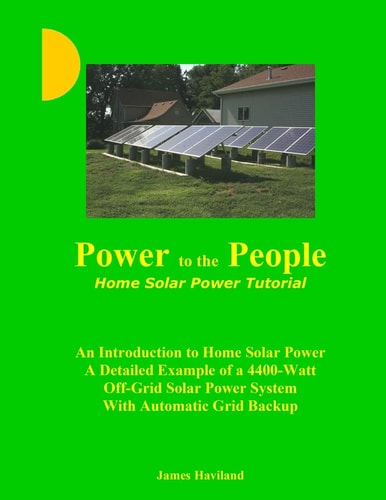 Power to the People Home Solar Power Tutorial