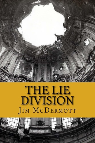 The Lie Division The Fourth Otto Fischer Novel